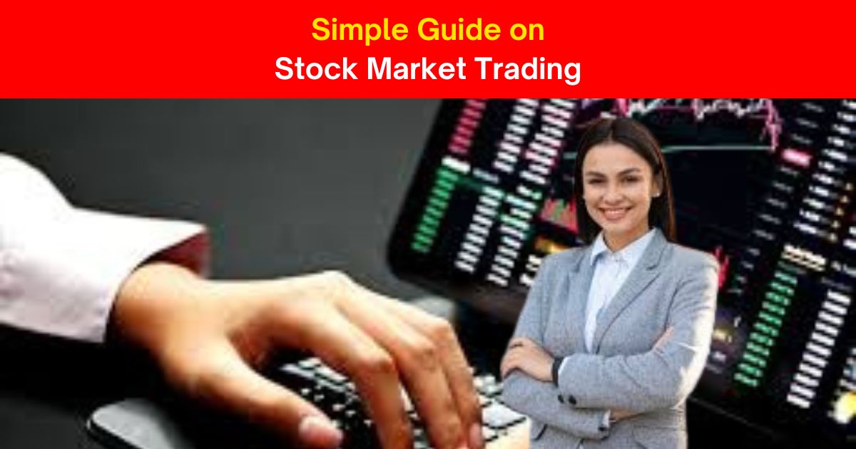 Simple Guide On Stock Market Trading